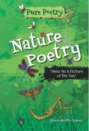 Nature Poetry (“Make Me a Picture of the Sun”) - 9781464404313 by Sheila Griffin Llanas, 9781464404313