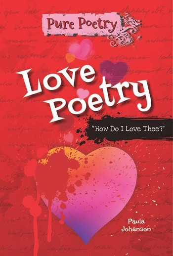Love Poetry (“How Do I Love Thee?”) - 9781464405112 by Paula Johanson, 9781464405112