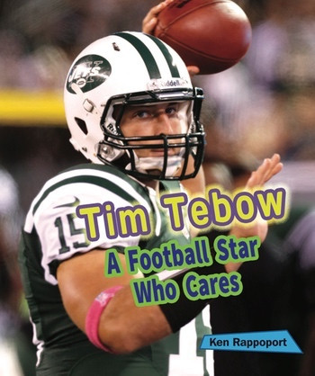 Tim Tebow (A Football Star Who Cares) - 9781464405396 by Ken Rappoport, 9781464405396