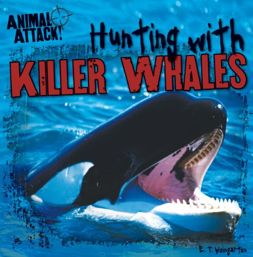 Hunting with Killer Whales - 9781482404968 by E. T. Weingarten, 9781482404968