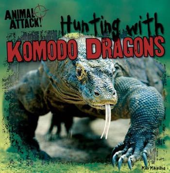 Hunting with Komodo Dragons - 9781482404982 by Max Q. Maimone, 9781482404982