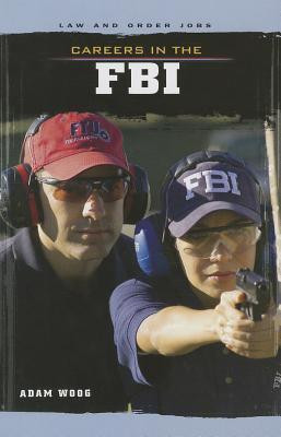 Careers in the FBI - 9781627124324 by Adam Woog, 9781627124324