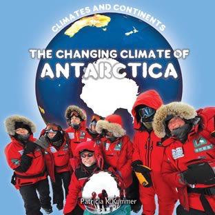 The Changing Climate of Antarctica by Patricia K. Kummer, 9781627124409