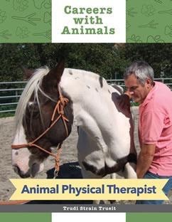 Animal Physical Therapist - 9781627124591 by Trudi Strain Truit, 9781627124591