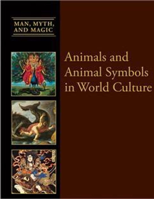 Animals and Animal Symbols in World Culture by Dean Miller, 9781627125758