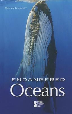 Endangered Oceans by Helga Schier, Lynn M. Zott, 9780737760521