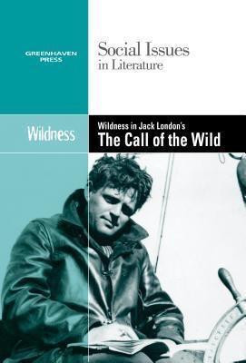 Wildness in Jack London's The Call of The Wild by Gary Wiener, 9780737769920