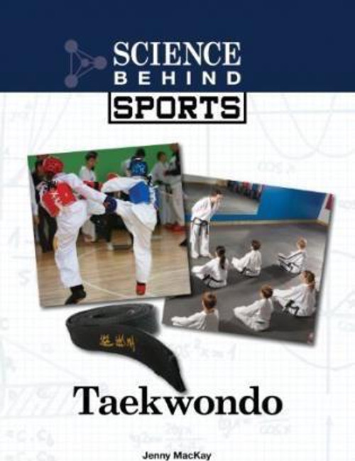 Taekwondo by Jennifer MacKay, 9781420509403
