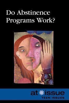 Do Abstinence Programs Work? - 9780737768299 by Christine Watkins, 9780737768299