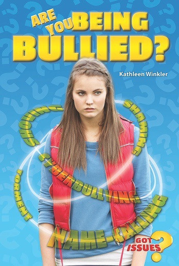 Are You Being Bullied? (How to Deal with Taunting, Teasing, and Tormenting) by Kathleen Winkler, 9780766059535