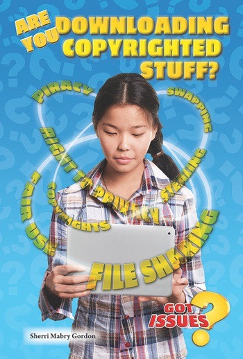 Are You Downloading Copyrighted Stuff? (Stealing or Fair Use) by Sherri Mabry Gordon, 9780766060500