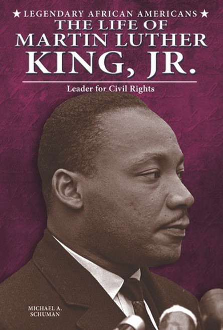The Life of Martin Luther King, Jr. (Leader for Civil Rights) by Michael A. Schuman, 9780766061477