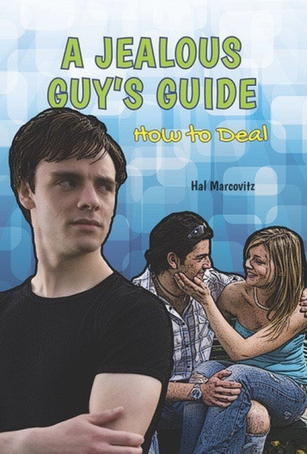 A Jealous Guy's Guide (How to Deal) by Hal Marcovitz, 9781622930159