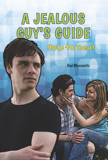 A Jealous Guy's Guide (How to Deal) - 9781622930166 by Hal Marcovitz, 9781622930166