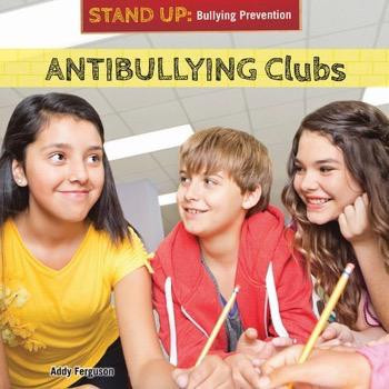 Antibullying Clubs - 9781477766316 by Addy Ferguson, 9781477766316