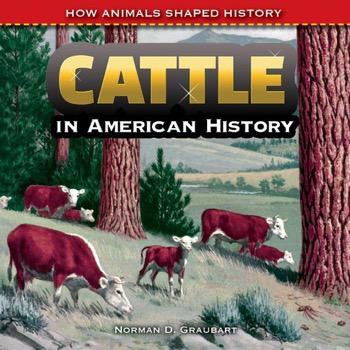 Cattle in American History - 9781477767658 by Norman D. Graubart, 9781477767658
