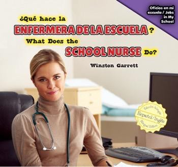¿Qué hace la enfermera de la escuela? / What Does the School Nurse Do? (Bilingual Edition) by Eida de la Vega, Winston Garrett, 9781477768013