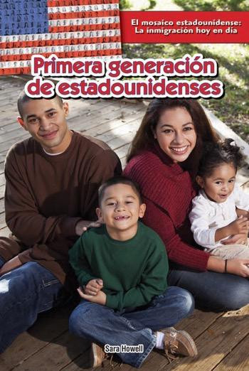 Primera generación de estadounidenses (First-Generation Americans) - 9781477768075 by Sara Howell, Maria Cristina Brusca, 9781477768075