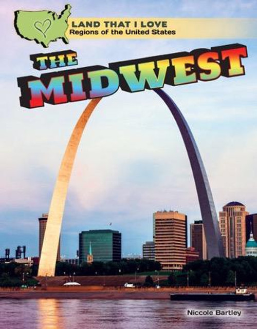 The Midwest - 9781477768655 by Niccole Bartley, 9781477768655