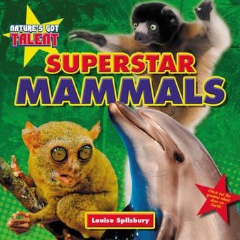 Superstar Mammals - 9781477770528 by Louise Spilsbury, 9781477770528