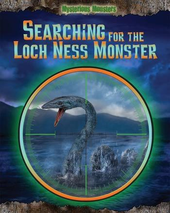 Searching for the Loch Ness Monster - 9781477771013 by Jennifer Rivkin, 9781477771013
