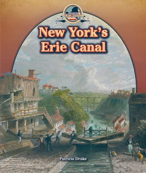 New York's Erie Canal - 9781477773192 by Patricia Drake