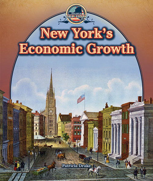 New York's Economic Growth - 9781477773246 by Patricia Drake, 9781477773246