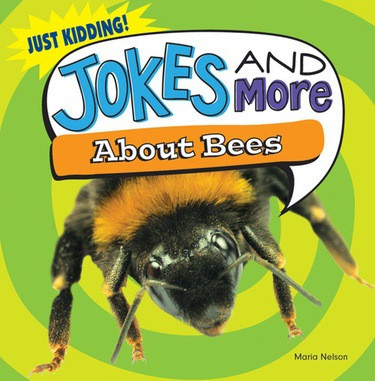 Jokes and More About Bees - 9781482405392 by Maria Nelson, 9781482405392