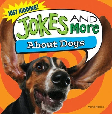 Jokes and More About Dogs by Maria Nelson, 9781482405422