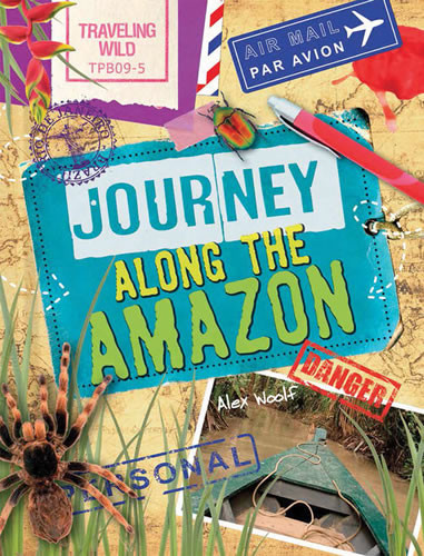 Journey Along the Amazon - 9781482415070 by Alex Woolf, 9781482415070