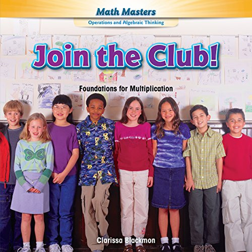 Join the Club! (Foundations for Multiplication) - 9781477764251 by Clarissa Blackmon