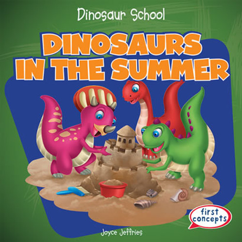 Dinosaurs in the Summer by Joyce Jeffries, 9781482407143
