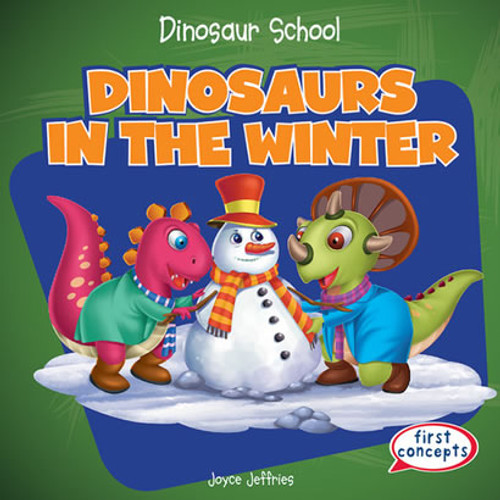 Dinosaurs in the Winter by Joyce Jeffries, 9781482407174
