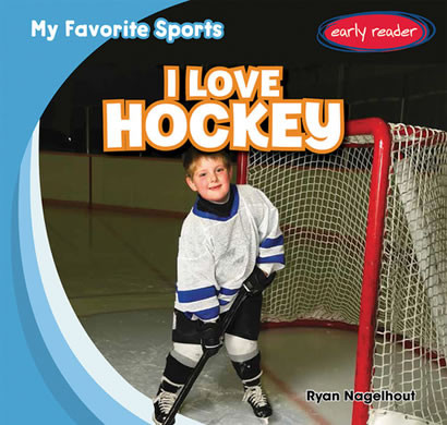 I Love Hockey - 9781482407310 by Ryan Nagelhout, 9781482407310