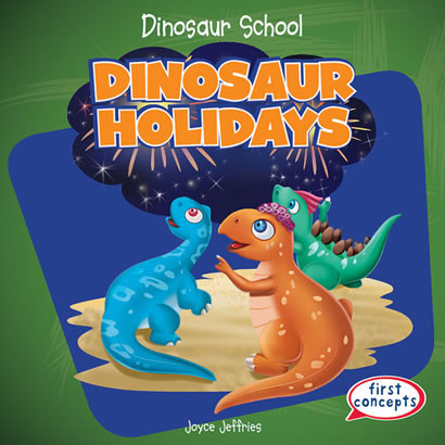 Dinosaur Holidays by Joyce Jeffries, 9781482407372