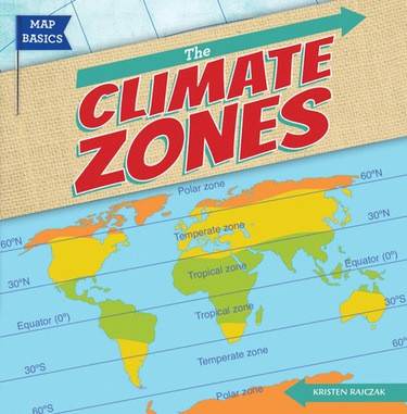 The Climate Zones - 9781482408010 by Kristen Rajczak Nelson, 9781482408010