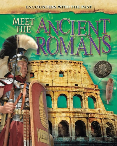 Meet the Ancient Romans by Alex Woolf, 9781482408867