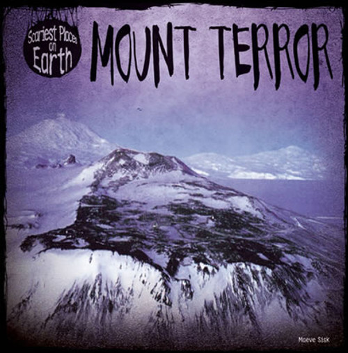 Mount Terror - 9781482411577 by Maeve T. Sisk, 9781482411577