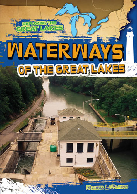 Waterways of the Great Lakes by Walter LaPlante, 9781482412123