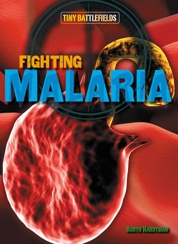 Fighting Malaria by Robyn Hardyman, 9781482413472