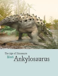 Meet Ankylosaurus by Mark Cunningham, 9781627127851