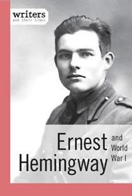 Ernest Hemingway and World War I by Richard Andersen, 9781627128094