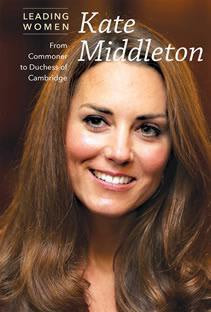 Kate Middleton (From Commoner to Duchess of Cambridge) by Kate Shoup, 9781627129817