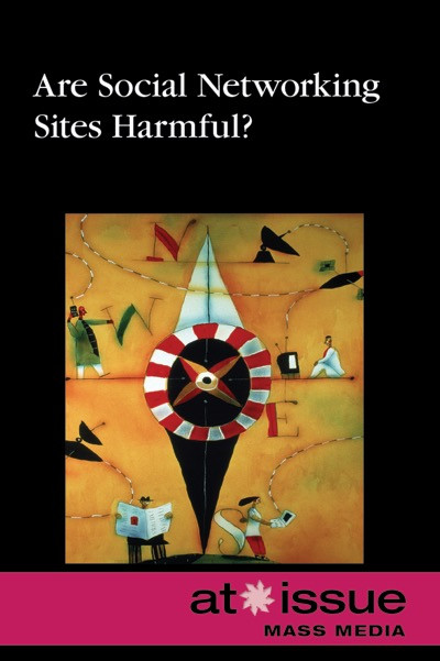 Are Social Networking Sites Harmful? - 9780737771527 by Noah Berlatsky, 9780737771527