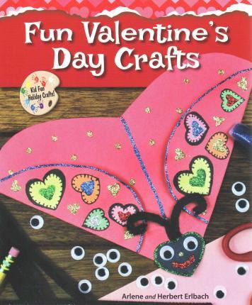 Fun Valentine's Day Crafts - 9780766062566 by Arlene Erlbach, Herbert Erlbach, 9780766062566