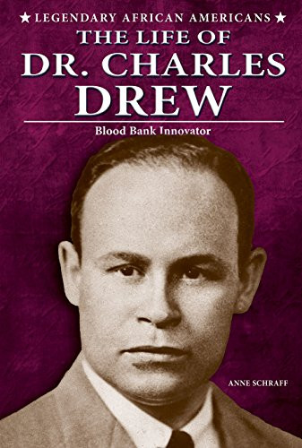 The Life of Dr. Charles Drew (Blood Bank Innovator) by Anne Schraff, 9780766062658