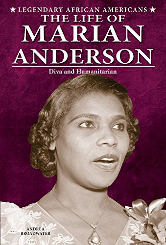 The Life of Marian Anderson (Diva and Humanitarian) by Andrea Broadwater, 9780766062856