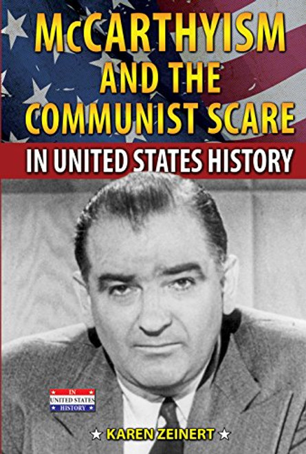 McCarthyism and the Communist Scare in United States History by Karen Zeinert, 9780766063457