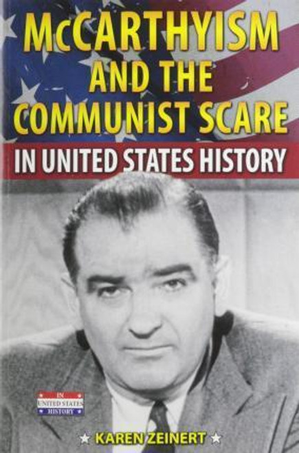 McCarthyism and the Communist Scare in United States History - 9780766063464 by Karen Zeinert, 9780766063464