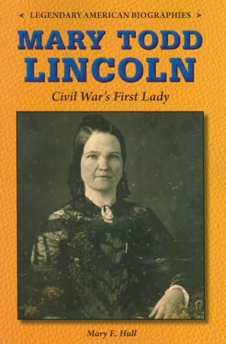 Mary Todd Lincoln (Civil War's First Lady) - 9780766064812 by Mary E. Hull, 9780766064812